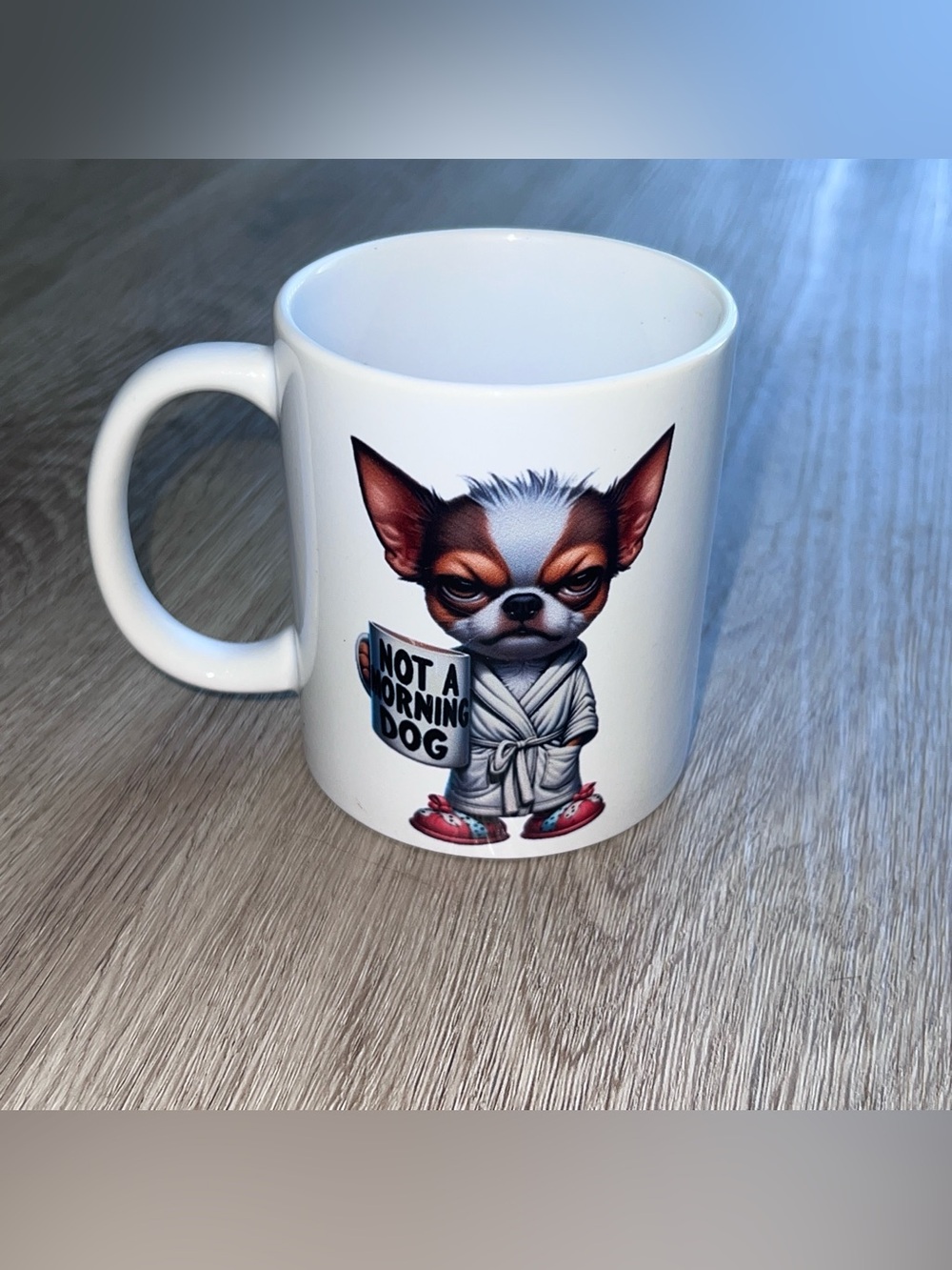 Funny Chihuahua Coffee Mug Not A Morning Dog Grumpy Puppy Tea Cup